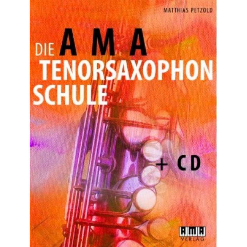 AMA Die AMA-Tenorsaxophonschule + CD 1
